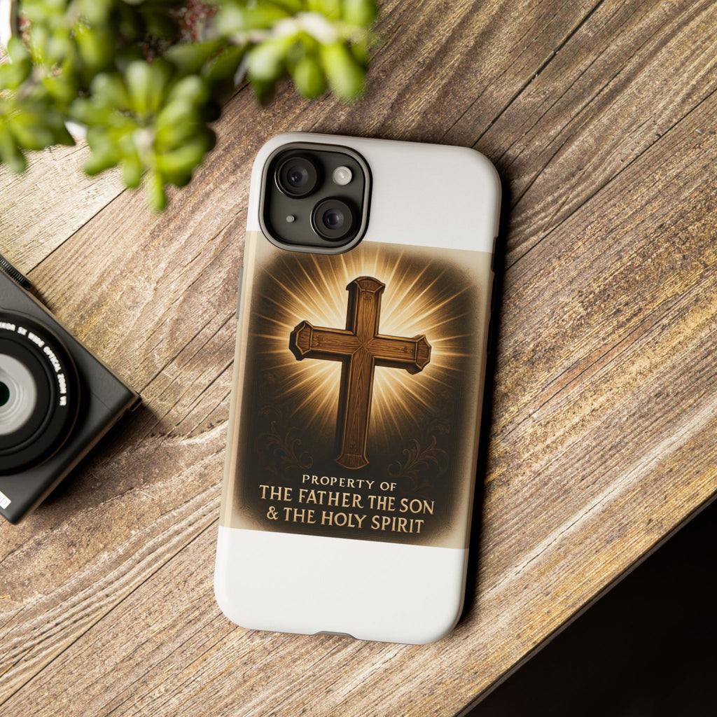 Christian Cross Phone Case — "Property of The Father, The Son & The Holy Spirit"
