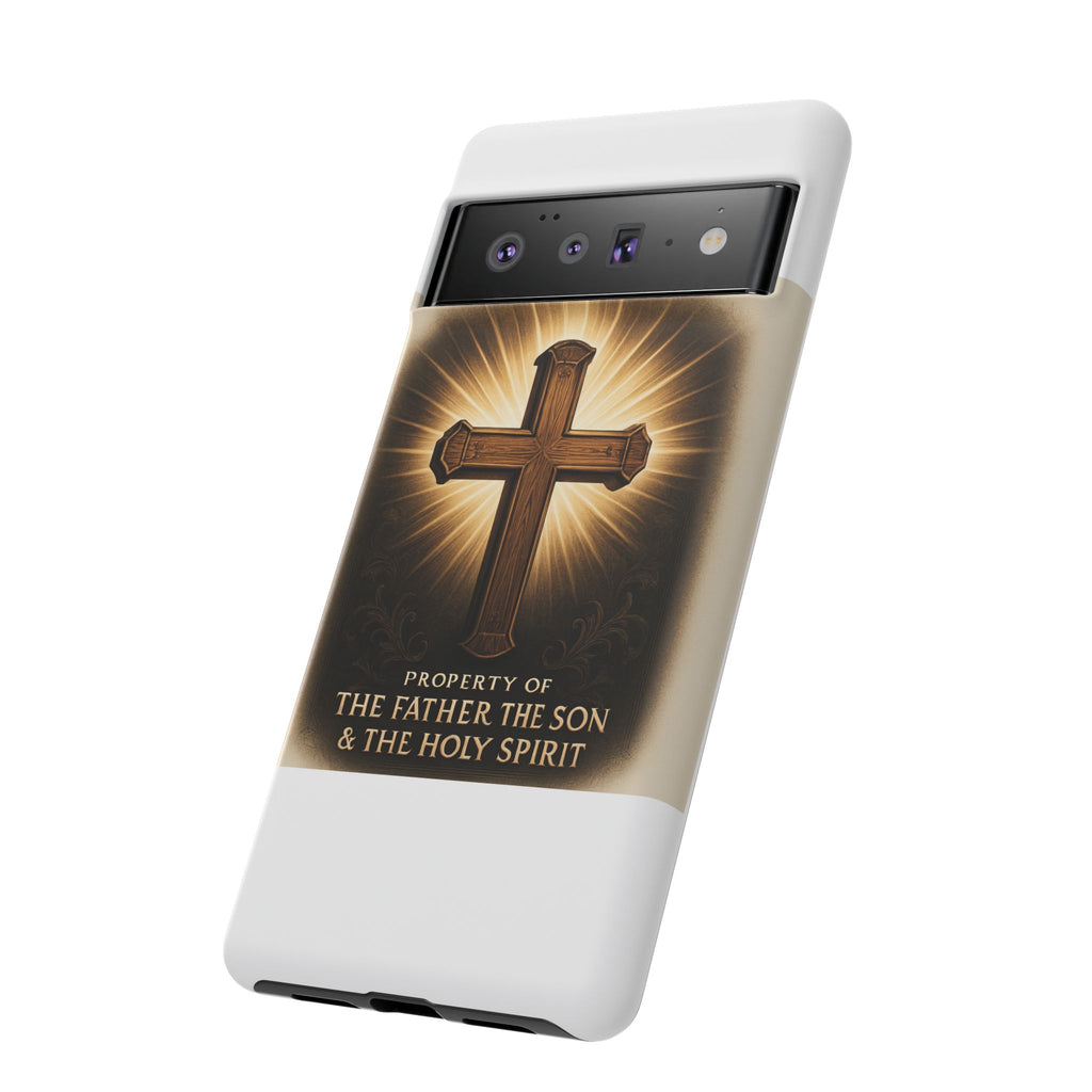 Christian Cross Phone Case — "Property of The Father, The Son & The Holy Spirit"