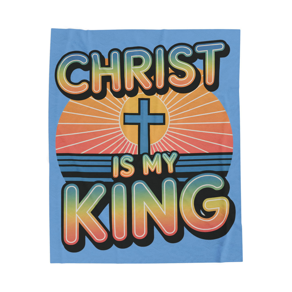 Velveteen Plush Blanket — "Christ Is My King" Christian Throw Blanket, Retro Sunrise Cross Design