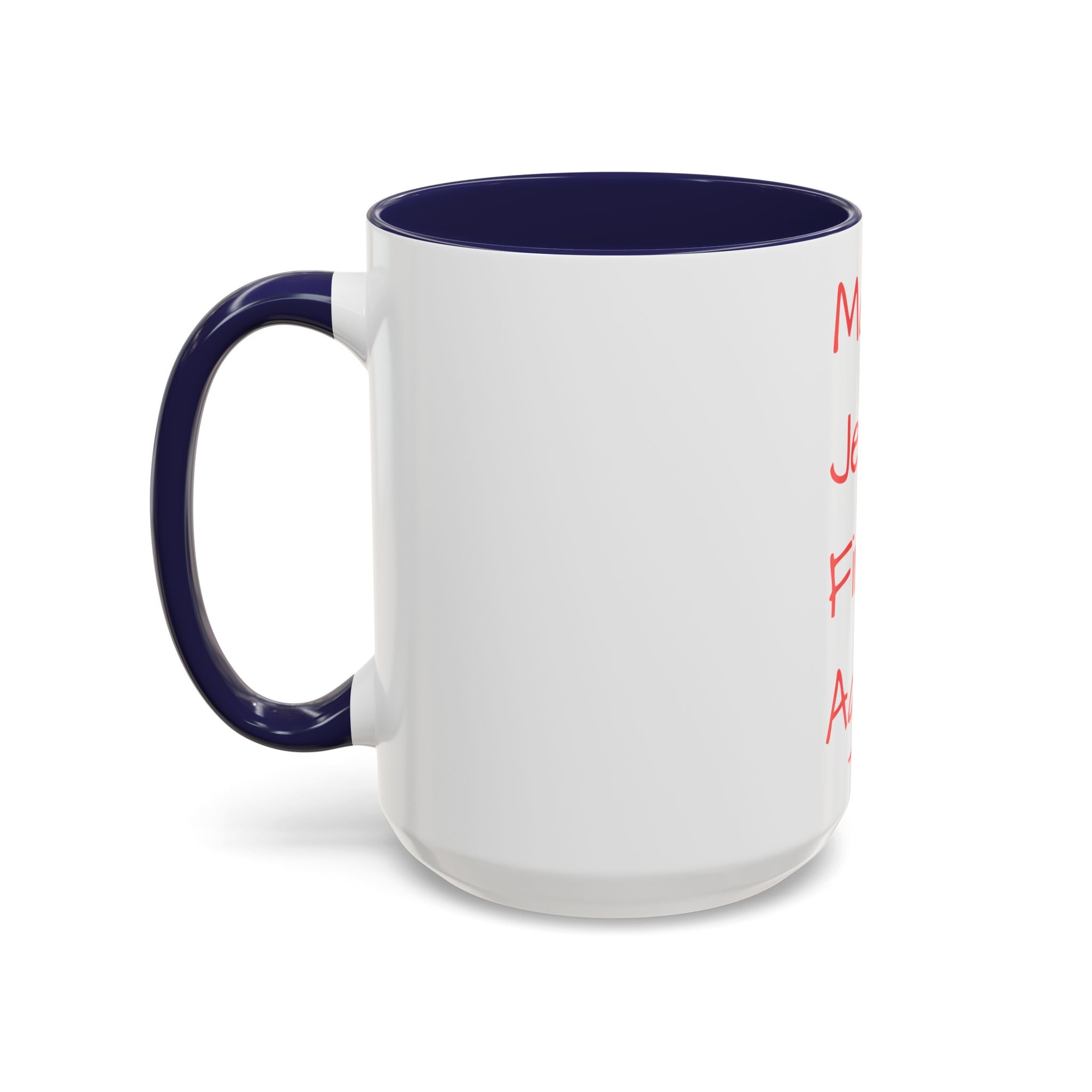 Inspirational Accent Coffee Mug - "Make Jesus First Again" - Perfect for Morning Motivation