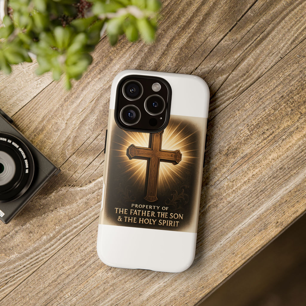 Christian Cross Phone Case — "Property of The Father, The Son & The Holy Spirit"