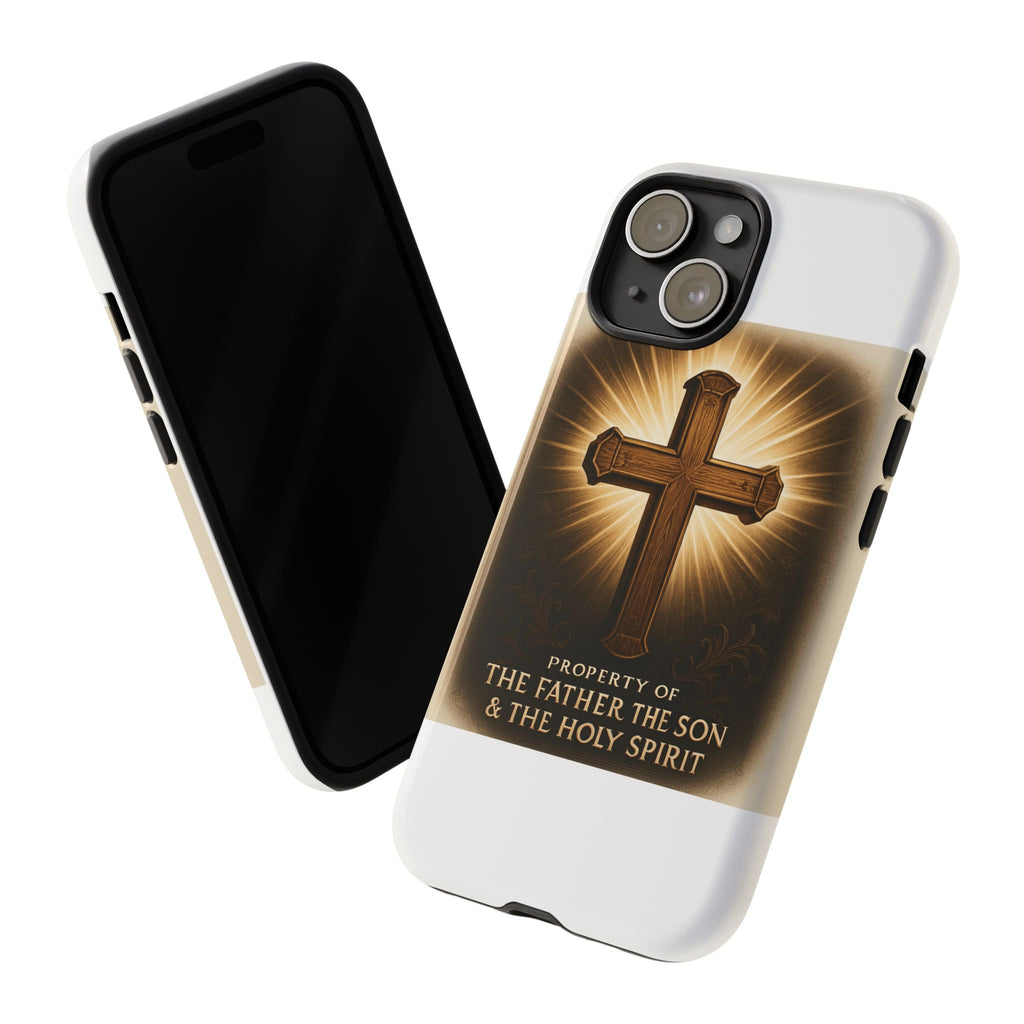 Christian Cross Phone Case — "Property of The Father, The Son & The Holy Spirit"