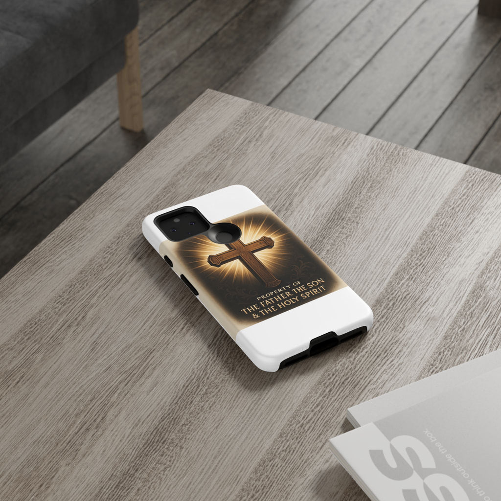 Christian Cross Phone Case — "Property of The Father, The Son & The Holy Spirit"