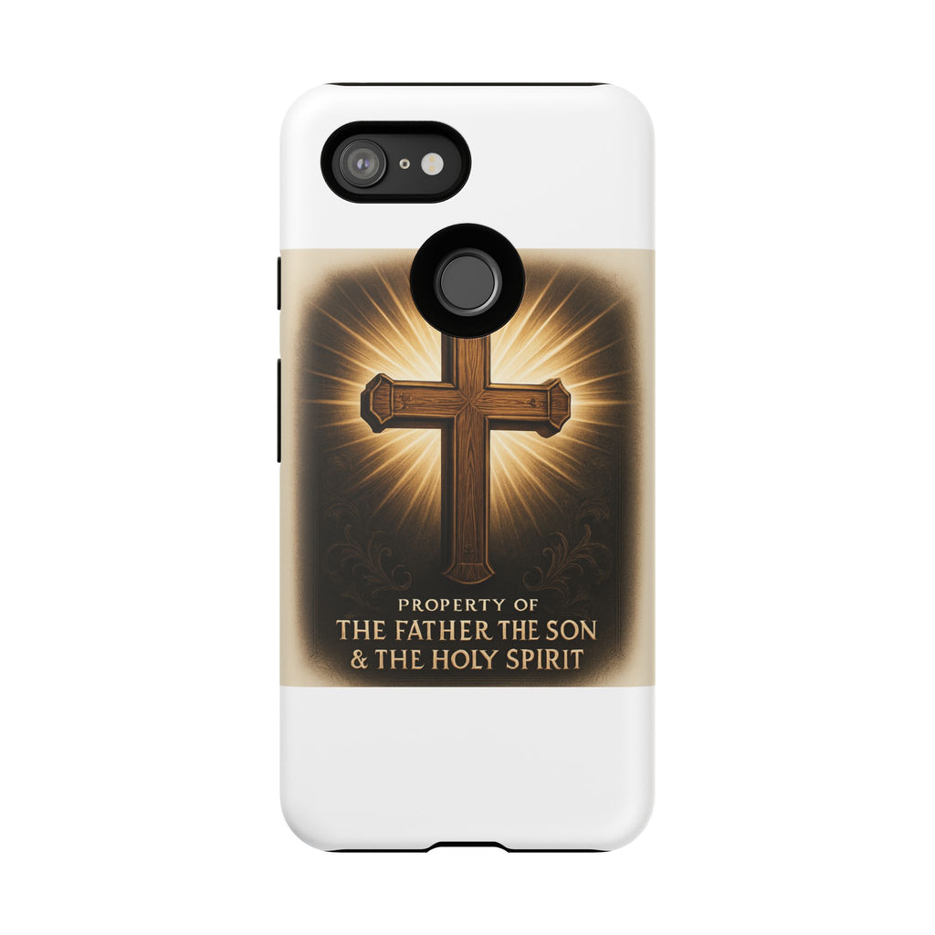Christian Cross Phone Case — "Property of The Father, The Son & The Holy Spirit"