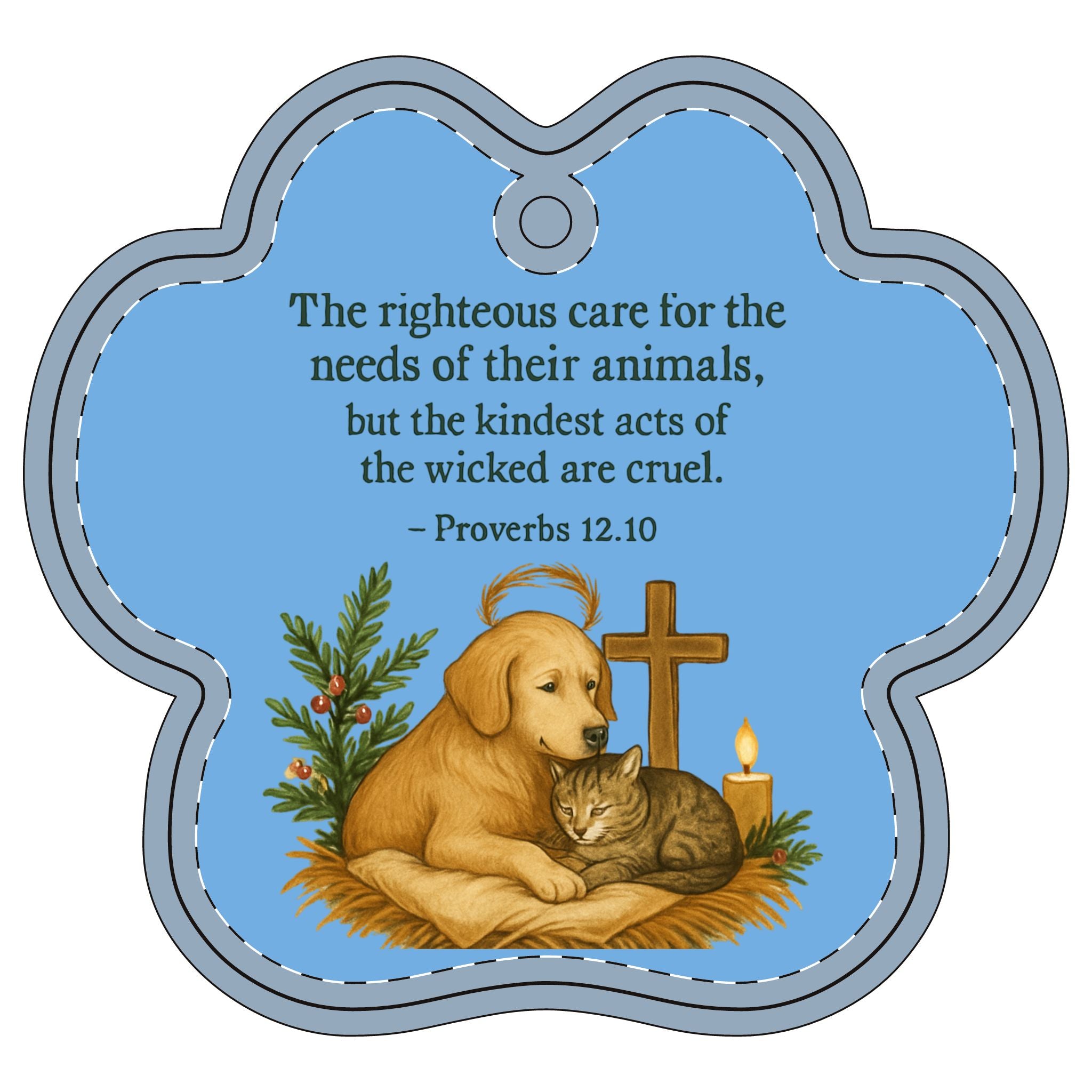Personalizeable Aluminum Ornament — "The righteous care..." Proverbs 12:10 Paw-Shaped Ornament