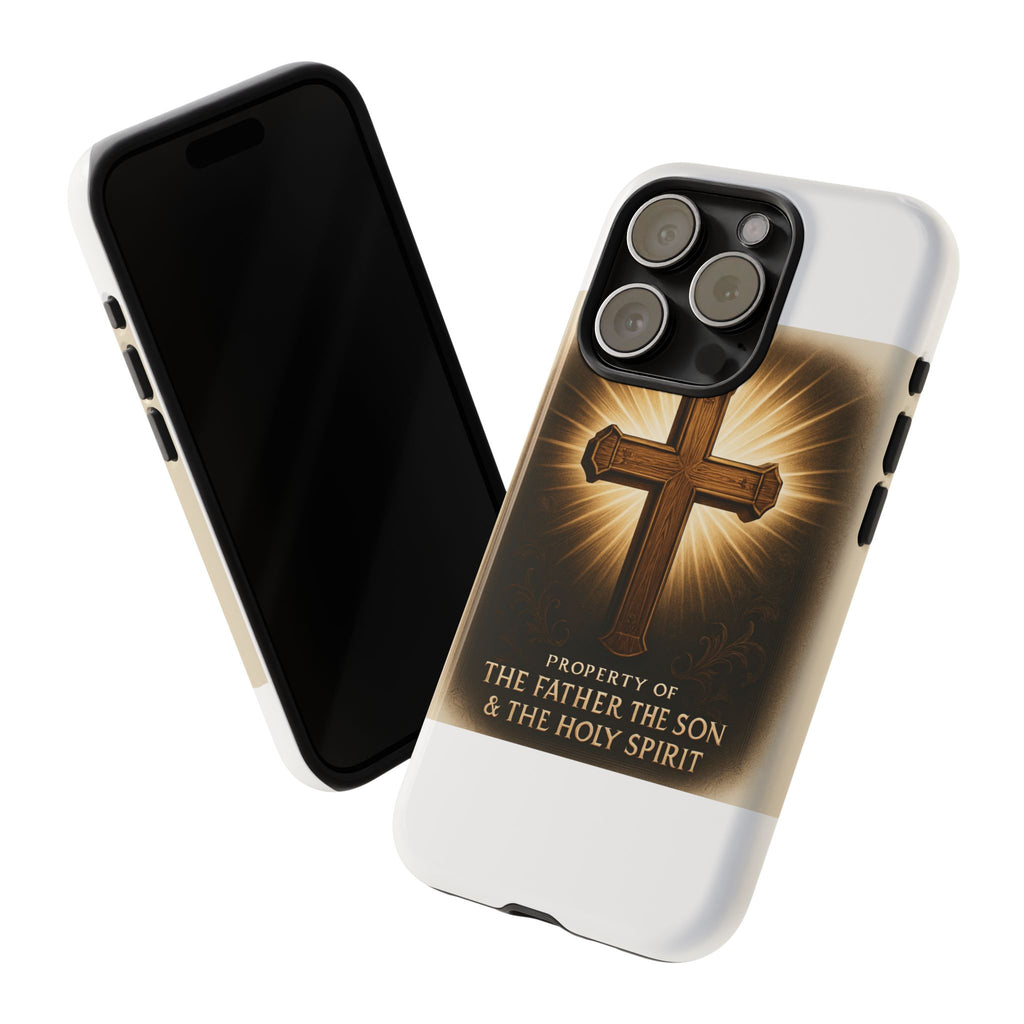 Christian Cross Phone Case — "Property of The Father, The Son & The Holy Spirit"