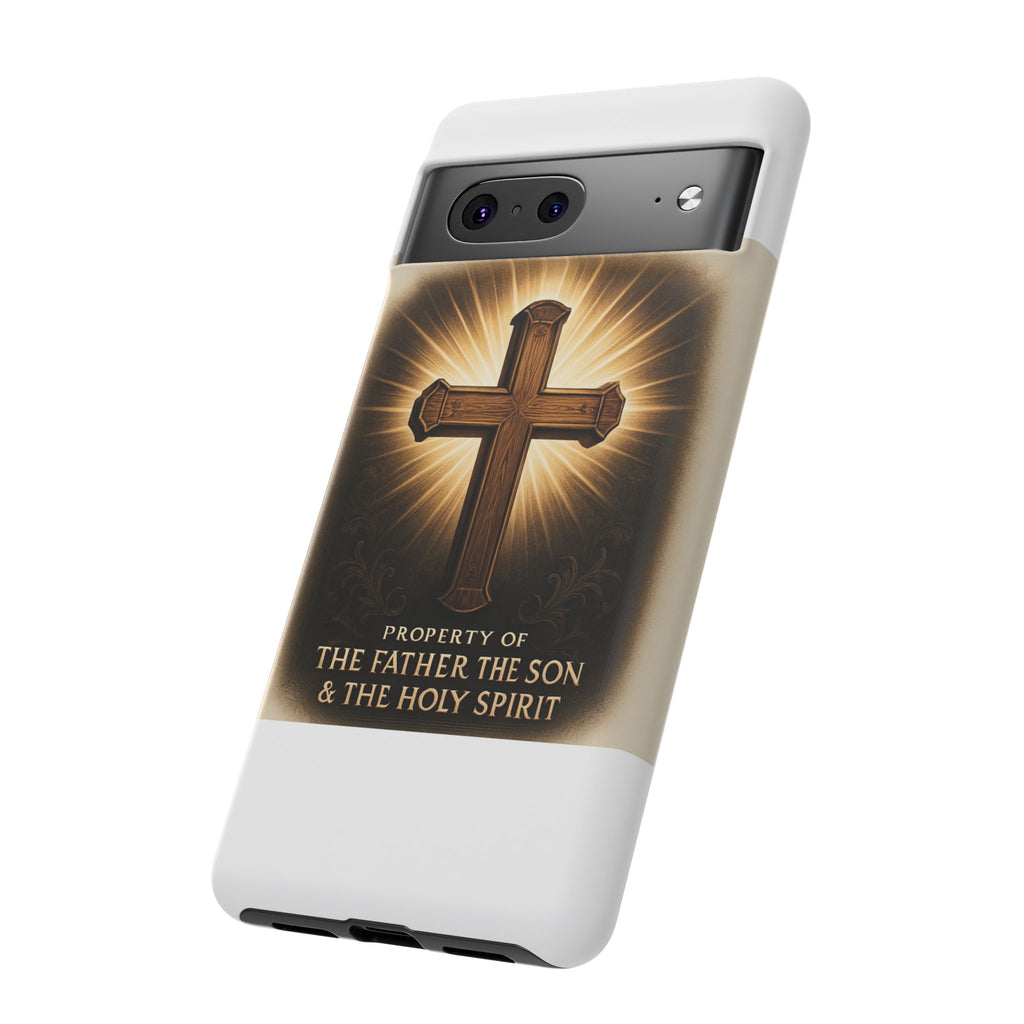 Christian Cross Phone Case — "Property of The Father, The Son & The Holy Spirit"