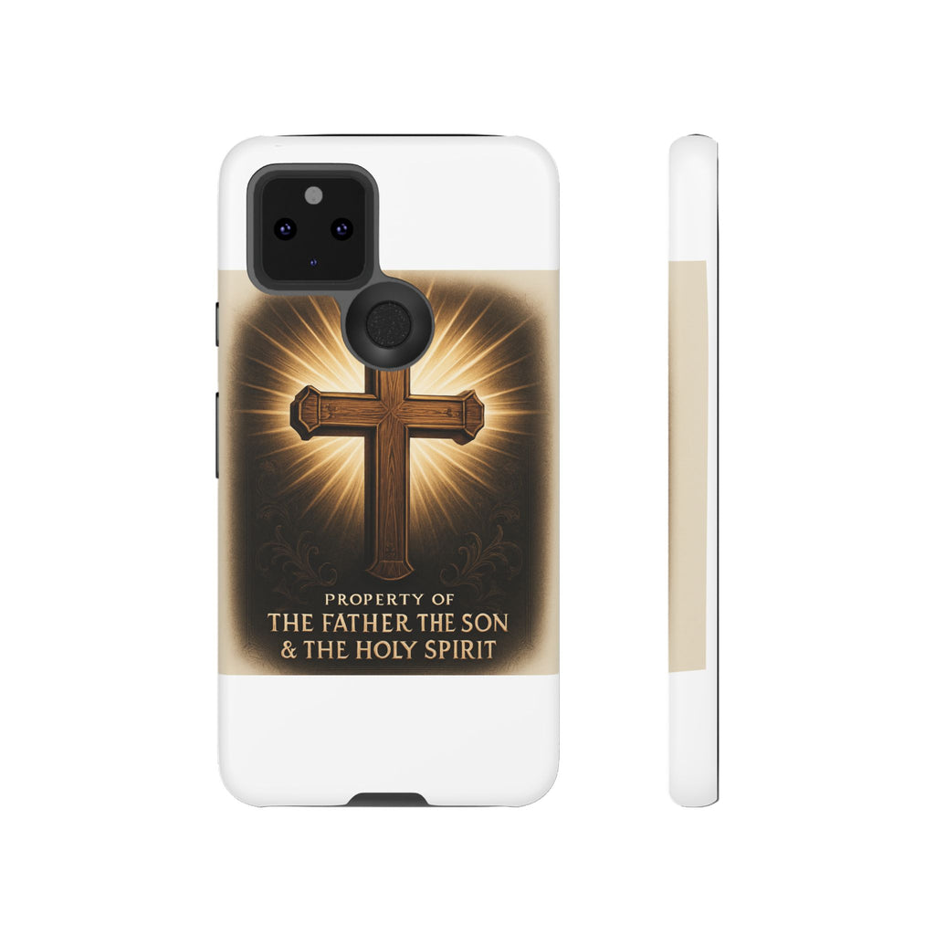 Christian Cross Phone Case — "Property of The Father, The Son & The Holy Spirit"