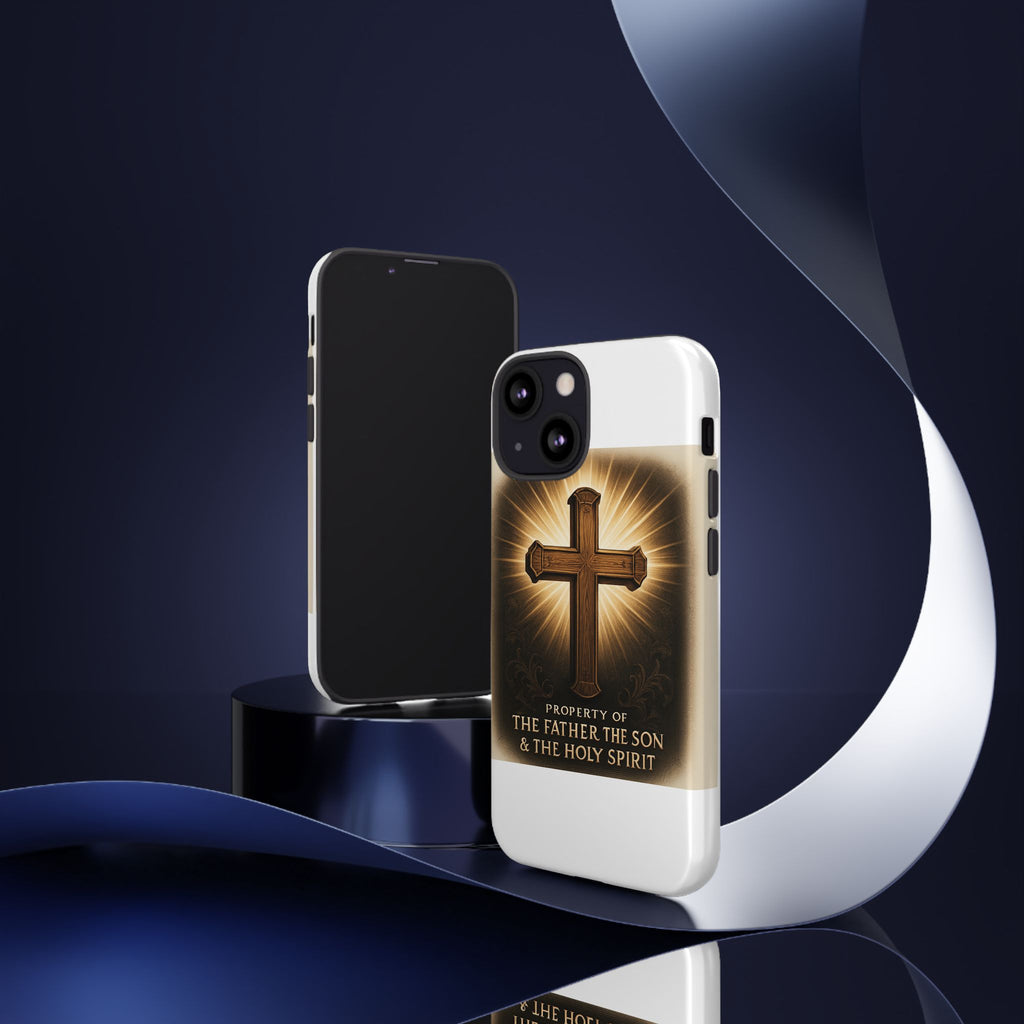 Christian Cross Phone Case — "Property of The Father, The Son & The Holy Spirit"