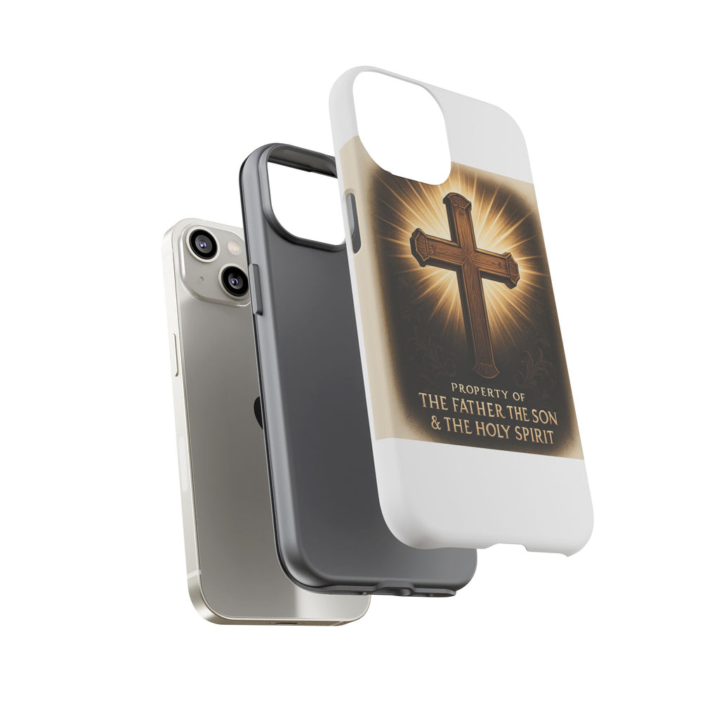 Christian Cross Phone Case — "Property of The Father, The Son & The Holy Spirit"