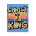 Velveteen Plush Blanket — "Christ Is My King" Christian Throw Blanket, Retro Sunrise Cross Design
