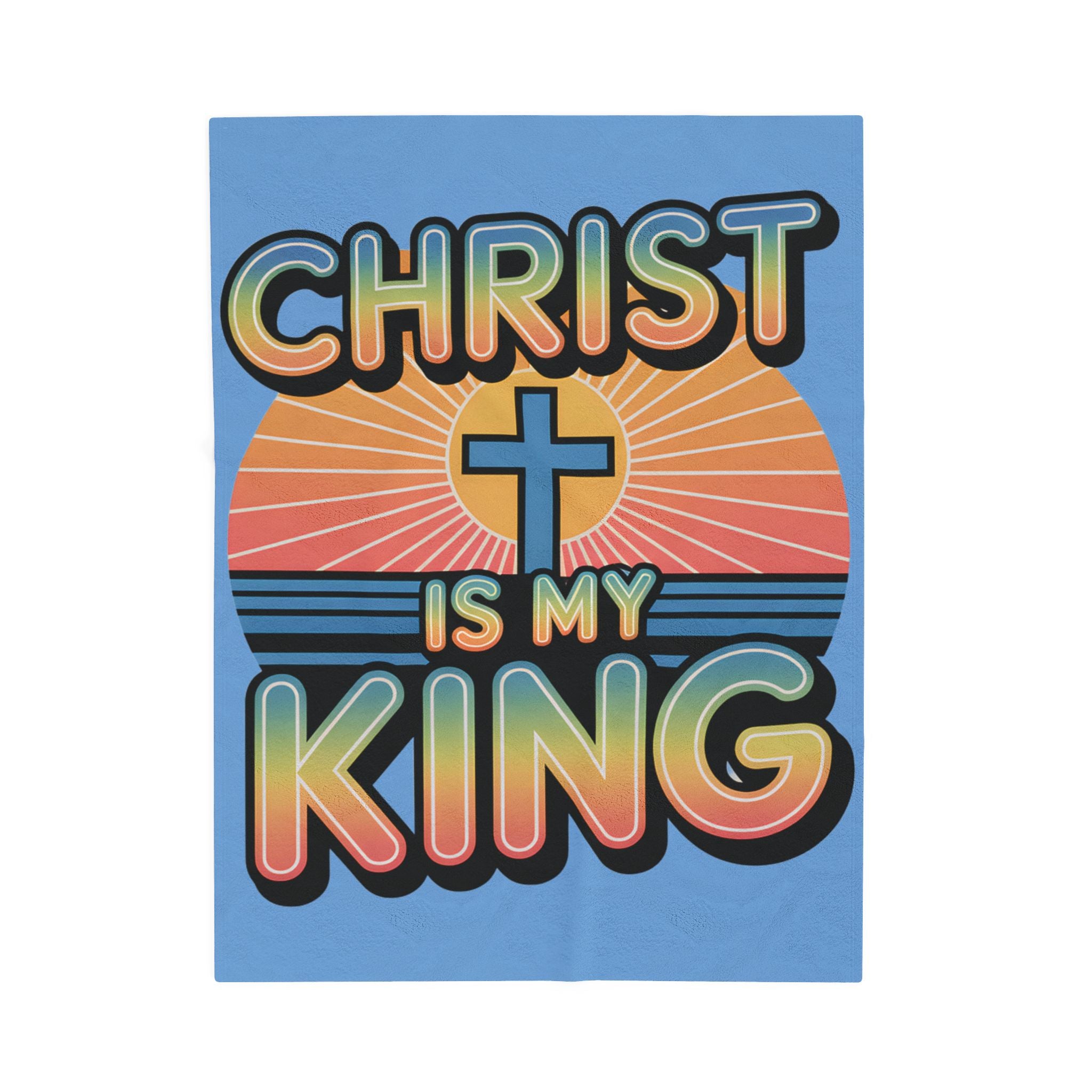 Velveteen Plush Blanket — "Christ Is My King" Christian Throw Blanket, Retro Sunrise Cross Design