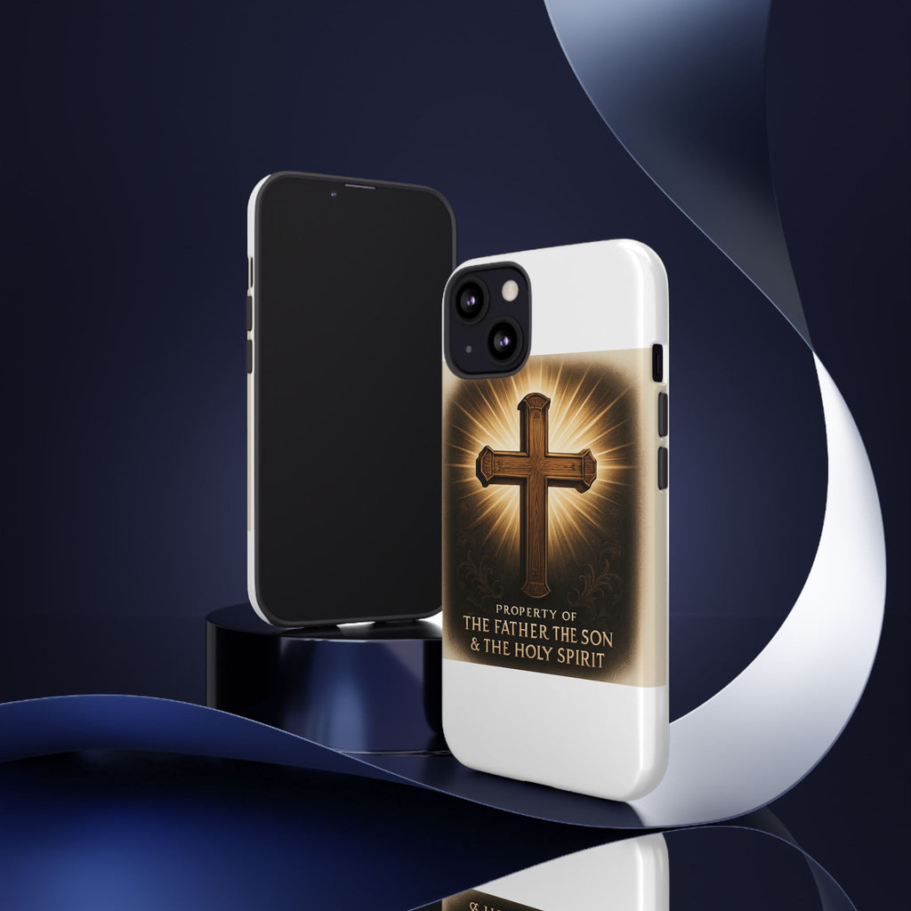 Christian Cross Phone Case — "Property of The Father, The Son & The Holy Spirit"