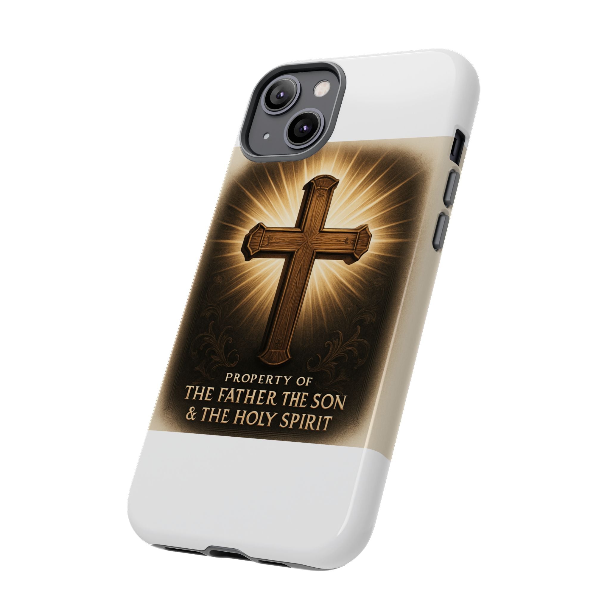 Christian Cross Phone Case — "Property of The Father, The Son & The Holy Spirit"