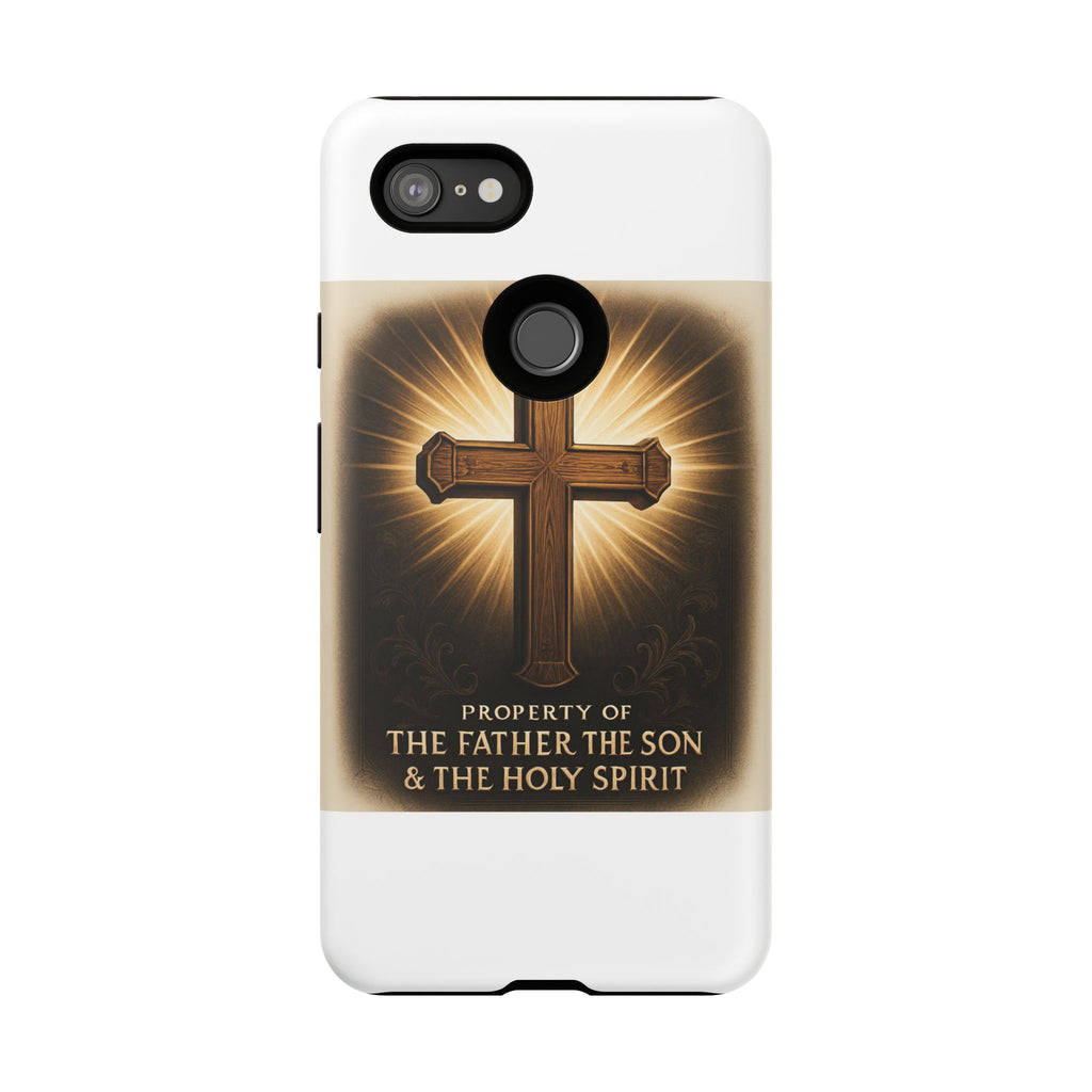 Christian Cross Phone Case — "Property of The Father, The Son & The Holy Spirit"