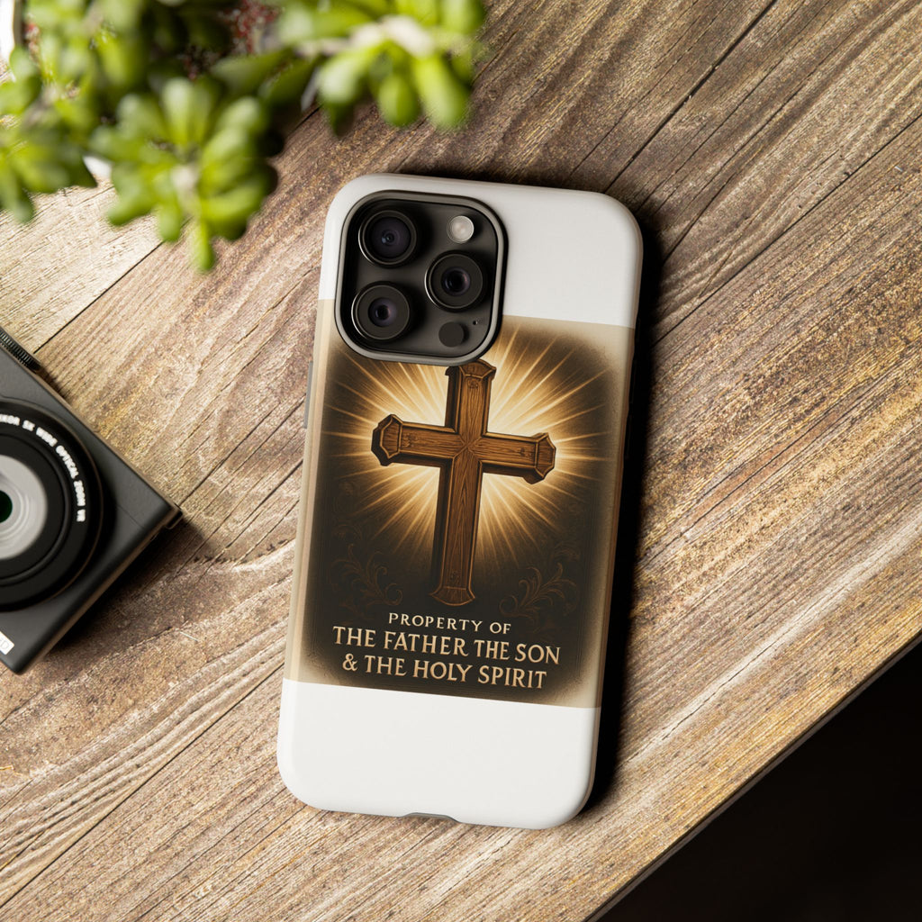 Christian Cross Phone Case — "Property of The Father, The Son & The Holy Spirit"